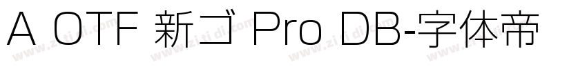 A OTF 新ゴ Pro DB字体转换
